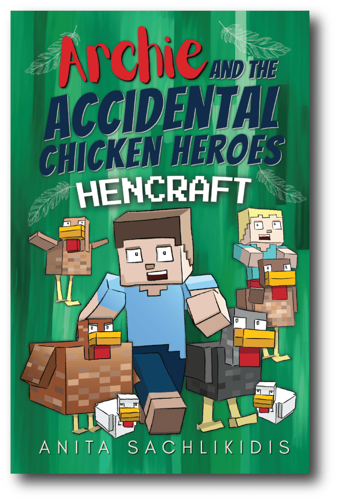 Archie and the Accidental Chicken Heroes - Hencraft